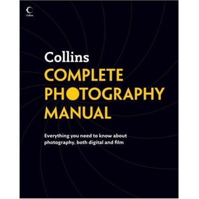 Collins Complete Photography Manual