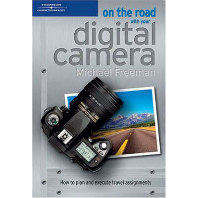 On The Road With Your Digital Camera