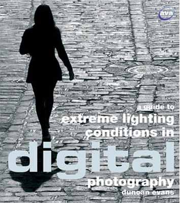A Guide to Extreme Lighting Conditions in Digital Photography