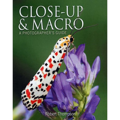 Close-up and Macro: A Photographer's Guide